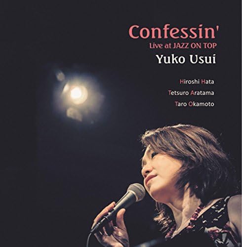 I'm confessin' — 臼井優子 (vo) / 畑ひろし (gt) / 荒玉哲郎 (b) / オカモトタロー (ds)